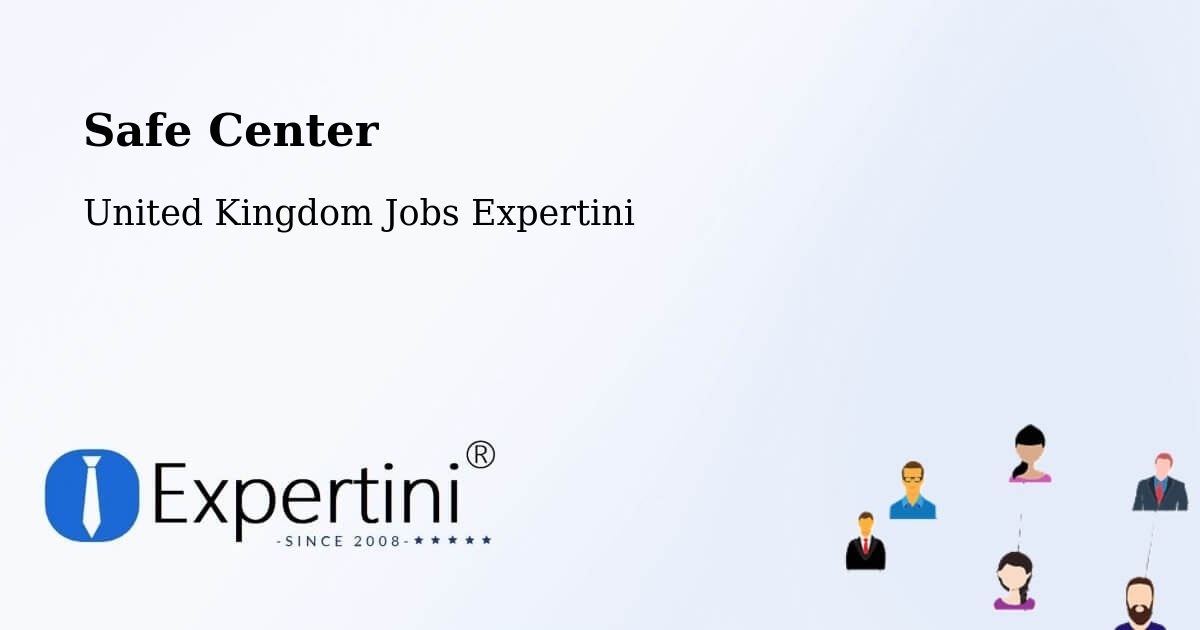 Safety Center – Westminster - United Kingdom Jobs Expertini